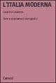 Libro L' Italia moderna. Temi e orientamenti storiografici Cesarina Casanova