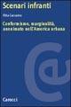 Scenari infranti. Conformismo, marginalità, anonimato nell'America urbana