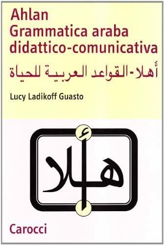 Ahlan. Grammatica araba didattico-comunicativa - Lucy Ladikoff Guasto - copertina