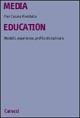 Libro Media education. Modelli, esperienze, profilo disciplinare P. Cesare Rivoltella