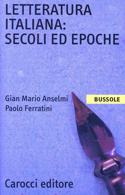 Letteratura italiana. Secoli ed epoche - G. Mario Anselmi,Paolo Ferratini - copertina