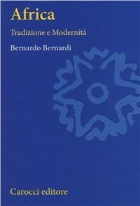 Africa. Tradizione e modernità - Bernardo Bernardi - copertina