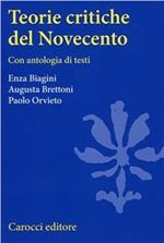Teorie critiche del Novecento. Con antologia di testi