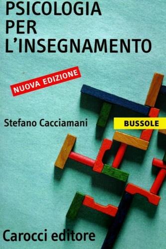 Psicologia per l'insegnamento - Stefano Cacciamani - copertina