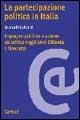 Libro La partecipazione politica in Italia. Impegno politico e azione negli anni Ottanta e Novanta  Andrea Millefiorini