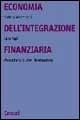 Economia dell'integrazione finanziaria. Mercati e istituzioni internazionali