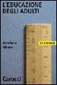 Libro L' educazione degli adulti  Aureliana Alberici