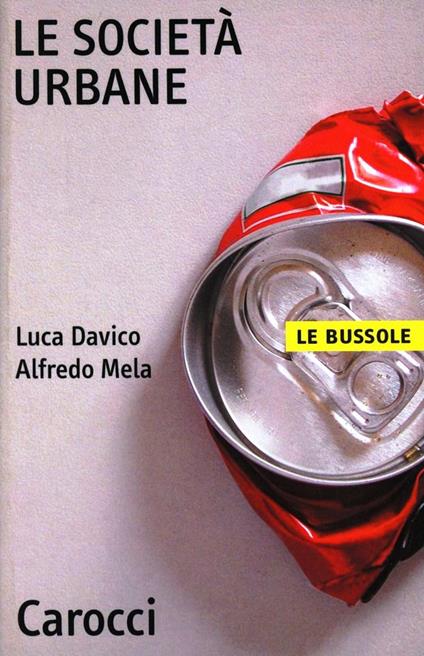 Le società urbane -  Luca Davico, Alfredo Mela - copertina