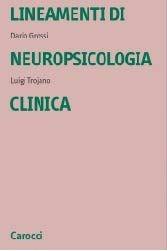 Libro Lineamenti di neuropsicologia clinica Dario Grossi , Luigi Trojano
