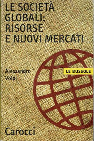 Le società globali: risorse e nuovi mercati