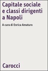 Capitale sociale e classi dirigenti a Napoli - copertina