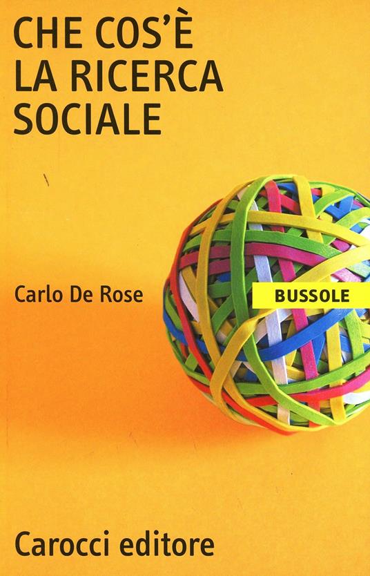 Che cos'è la ricerca sociale - Carlo De Rose - copertina
