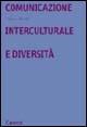 Comunicazione interculturale e diversità - Claudio Baraldi - copertina