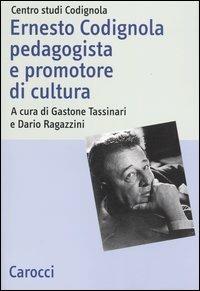 Ernesto Codignola pedagogista e promotore di cultura - copertina