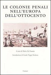 Le colonie penali nell'Europa dell'Ottocento. Atti del Convegno internazionale (Porto Torres, 25 maggio 2001) - copertina