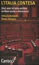 L' Italia contesa. Dieci anni di lotta politica da Mani pulite a Berlusconi