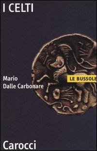 I celti - Mario Dalle Carbonare - copertina
