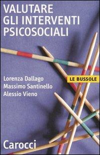 Valutare gli interventi psicosociali - Lorenza Dallago,Massimo Santinello,Alessio Vieno - copertina