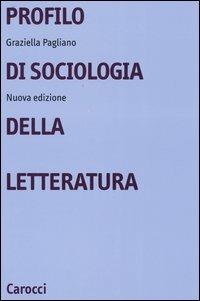 Profilo di sociologia della letteratura - Graziella Pagliano - copertina