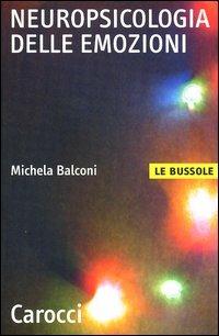 Neuropsicologia delle emozioni -  Michela Balconi - copertina