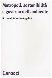 Metropoli, sostenibilità e governo dell'ambiente - copertina