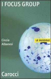 I focus group - Cinzia Albanesi - copertina