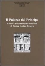 Ricerche di storia dell'arte vol. 82-83: II palazzo del principe. Genesi e trasformazioni della villa di Andrea Doria a Genova.