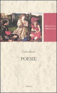 Poesie. Testo francese a fronte. Ediz. critica - Colin Muset - copertina