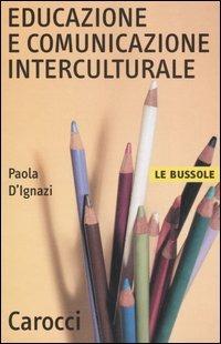 Educazione e comunicazione interculturale -  Paola D'Ignazi - copertina