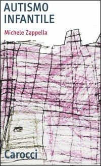 Autismo infantile - Michele Zappella - copertina