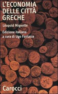 L' economia delle città greche. Dall'età arcaica all'alto impero romano -  Léopold Migeotte - copertina