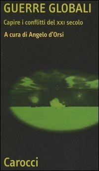 Guerre globali. Capire i conflitti del XXI secolo - copertina