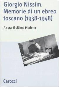 Giorgio Nissim. Memorie di un ebreo toscano (1938-1948) - copertina