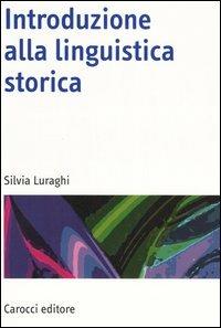 Introduzione alla linguistica storica - Silvia Luraghi - copertina