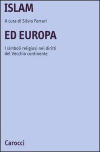 Islam ed Europa. I simboli religiosi nei diritti del vecchio continente - copertina