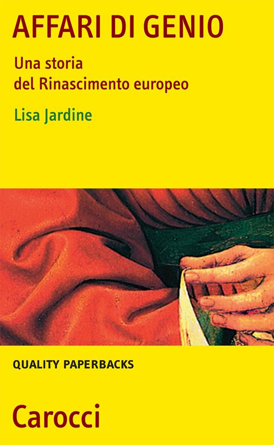 Affari di genio. Una storia del Rinascimento europeo -  Lisa Jardine - copertina