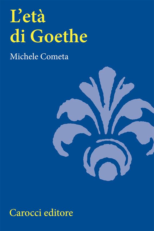 L' età di Goethe - Michele Cometa - copertina