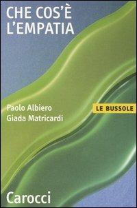 Che cos'è l'empatia - Paolo Albiero,Giada Matricardi - copertina