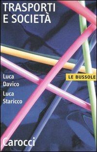Trasporti e società -  Luca Davico, Luca Staricco - copertina