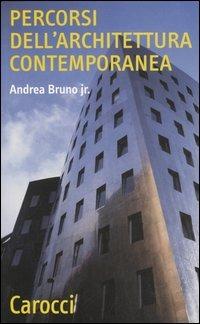 Percorsi dell'architettura contemporanea -  Andrea jr. Bruno - copertina