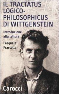 Il tractatus logico-philosophicus di Wittgenstein. Introduzione alla lettura - Pasquale Frascolla - copertina
