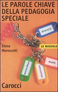 Le parole chiave della pedagogia speciale -  Elena Marescotti - copertina