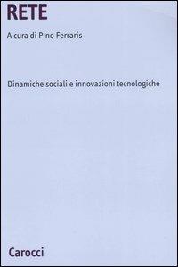 Rete. Dinamiche sociali e innovazioni tecnologiche - copertina