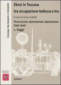Ebrei in Toscana tra occupazione tedesca e RSI. Persecuzione, depredazione, deportazione (1943-1945) - copertina
