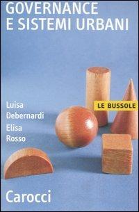 Governance e sistemi urbani - Luisa Debernardi,Elisa Rosso - copertina
