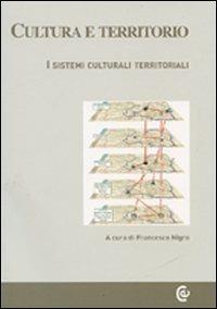 Cultura e territorio. I sistemi culturali territoriali. Con CD-ROM - copertina