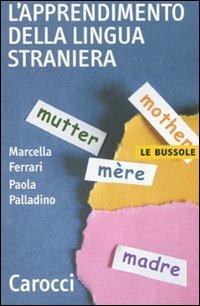 L' apprendimento della lingua straniera -  Marcella Ferrari, Paola Palladino - copertina
