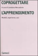 Coprogettare l'apprendimento. Modelli, esperienze, casi