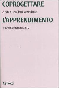 Coprogettare l'apprendimento. Modelli, esperienze, casi - copertina