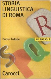 Storia linguistica di Roma -  Pietro Trifone - copertina
